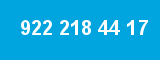 922 218 44 17 922 218 44 17